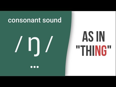 Consonant Sound / ŋ / (NG) as in &quot;thing&quot;- American English Pronunciation