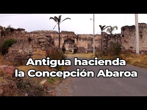 Antigua hacienda la Concepción Abaroa | San Pablo del Monte