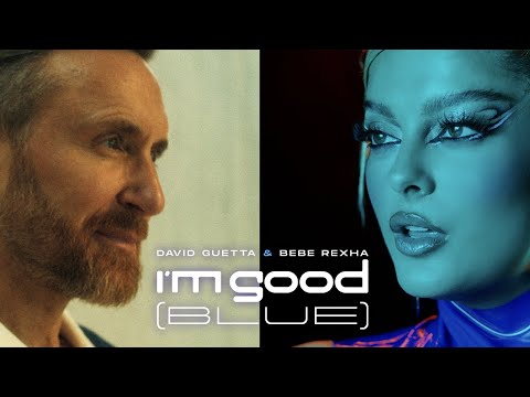 David Guetta &amp; Bebe Rexha - I&#039;m Good (Blue) [Official Music Video]