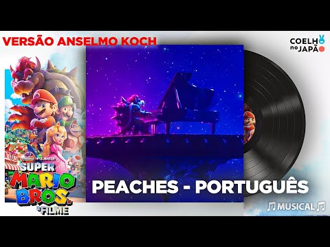 Peaches - Música de Super Mario Bros o Filme - Versao @AnselmoKoch | Português