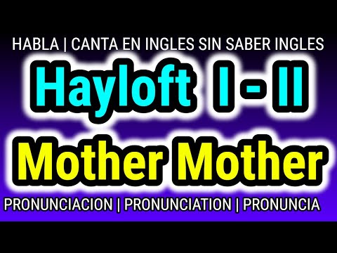 Hayloft II | Mother Mother | KARAOKE PRONUNCIACION ✅ que tu PROFE de INGLES NUNCA te ENSEÑO ✅