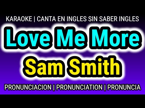 Love Me More | Sam Smith | TECNICA de PRONUNCIACION ✅ que tu PROFE de INGLES NUNCA te ENSEÑO ✅