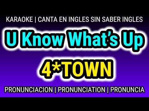 U Know What’s Up | 4*TOWN | KARAOKE para cantar con pronunciacion en ingles traducida español Red