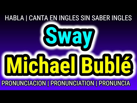 Sway | Michael Bublé | KARAOKE TECNICA de PRONUNCIACION ✅ que tu PROFE de INGLES NUNCA te ENSEÑO ✅